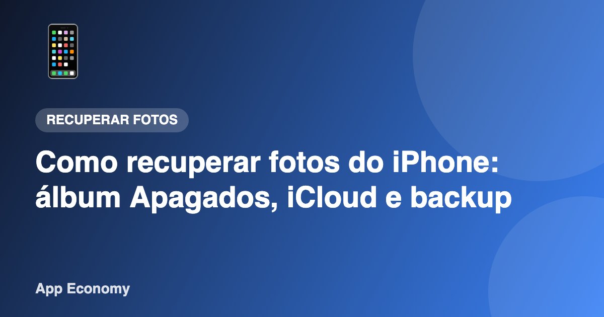 Como recuperar fotos do iPhone: álbum Apagados, iCloud e backup